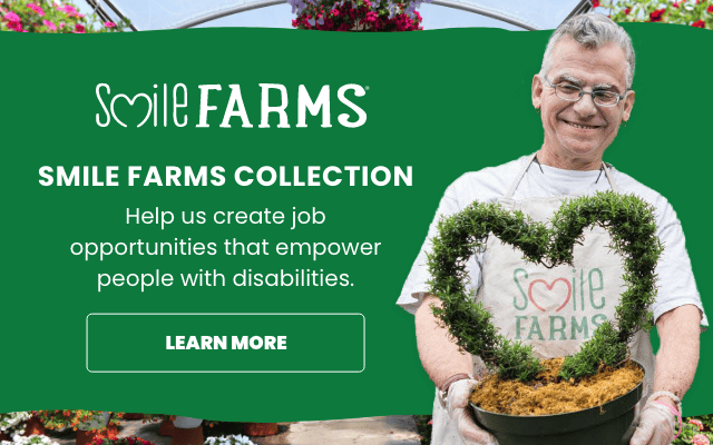 Smile Farms Collection - Help us create job opportunities that empower people with disabilities.