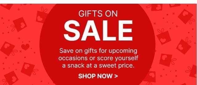 Gifts on Sale - Save on gifts for upcoming occasions or score yourself a snack at a sweet price.