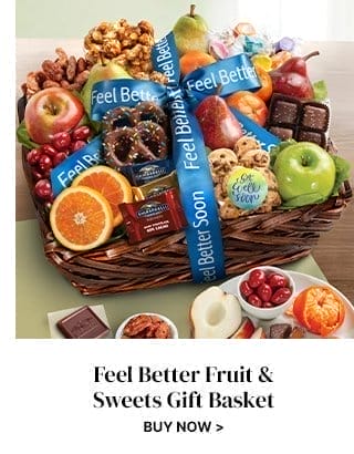 Feel Better Fruit & Sweets Gift Basket