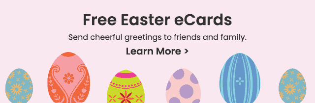 Free Easter eCards - Send cheerful greetings to friends and family. Learn More >