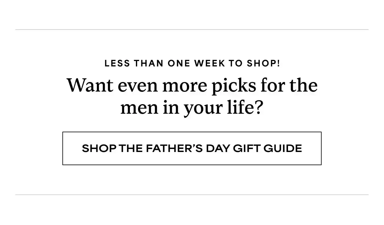 SHOP THE FATHER'S DAY GIFT GUIDE