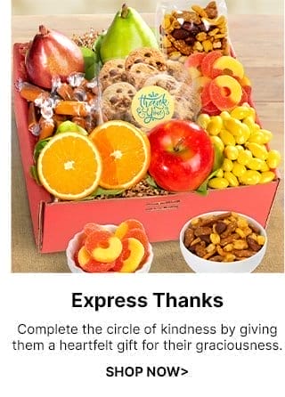 Express Thanks - Complete the circle of kindness by giving them a heartfelt gift for their graciousness.