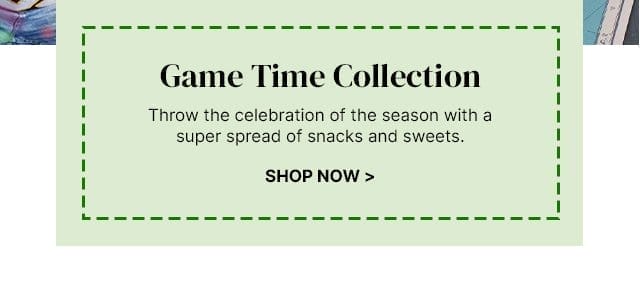 Game Time Collection - Throw the celebration of the season with a super spread of snacks and sweets.