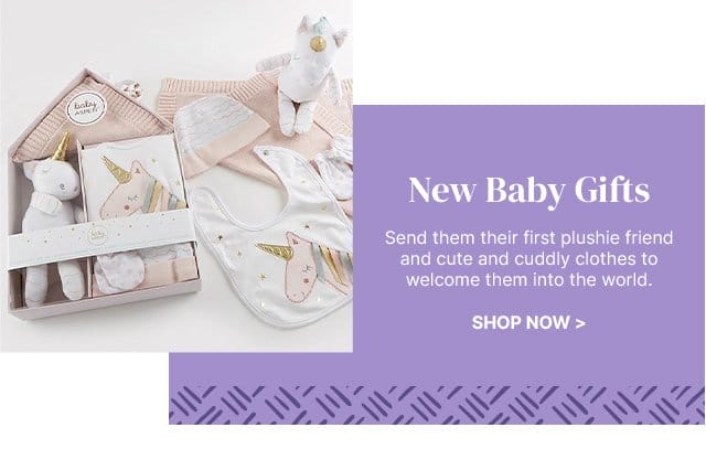 New Baby Gifts - Send them their first plushie friend and cute and cuddly clothes to welcome them into the world.