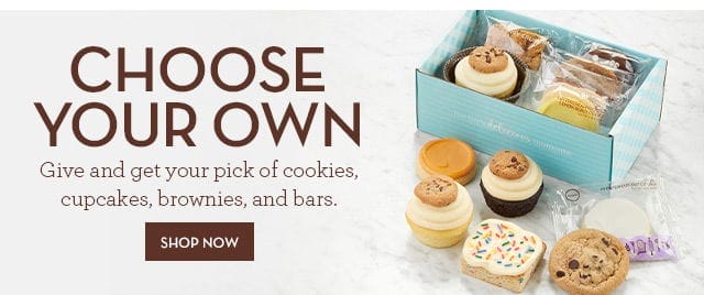 Choose Your Own - Give and get your pick of cookies, cupcakes, brownies, and bars.