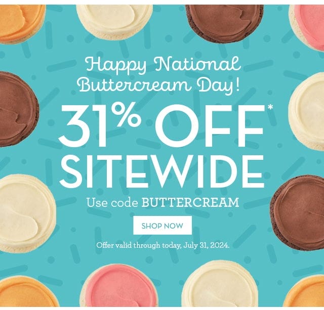 Happy National Buttercream Day! 31% off sitewide