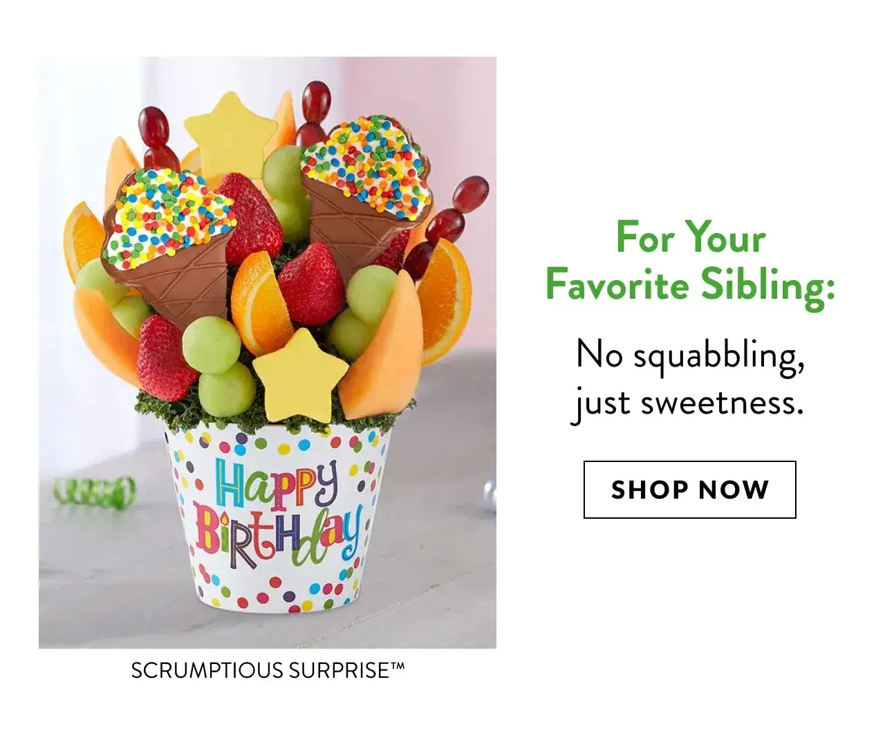 FOR YOUR FAVORITE SIBLING