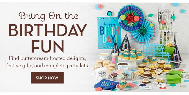 Bring On the Birthday Fun - Find buttercream-frosted delights, festive gifts, and complete party kits.