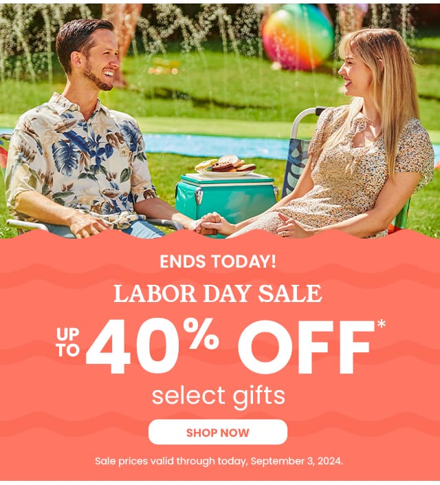 Ends Today! Labor Day Sale - Up to 40% Off