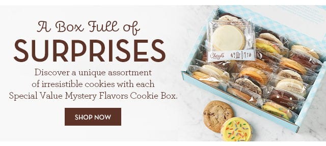 A Box Full of Surprises - Discover a unique assortment of irresistible cookies with each Special Value Mystery Flavors Cookie Box.