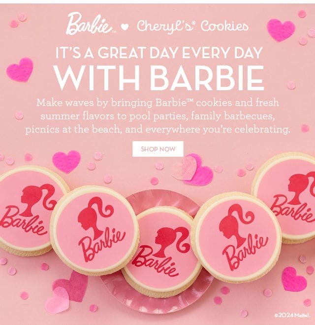 Barbie - Cheryl’s Cookies- IT'S A GREAT DAY EVERY DAY WITH BARBIE - Make waves by bringing Barbie cookies and fresh summer flavors to pool parties, family barbecues, picnics at the beach, and everywhere you’re celebrating.