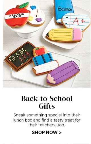 Back-to-School Gifts - Sneak something special into their lunch box and find a tasty treat for their teachers, too.