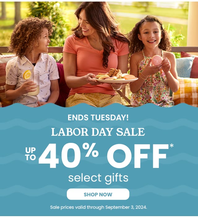 Ends Tuesday! Labor Day Sale - Up to 40% Off