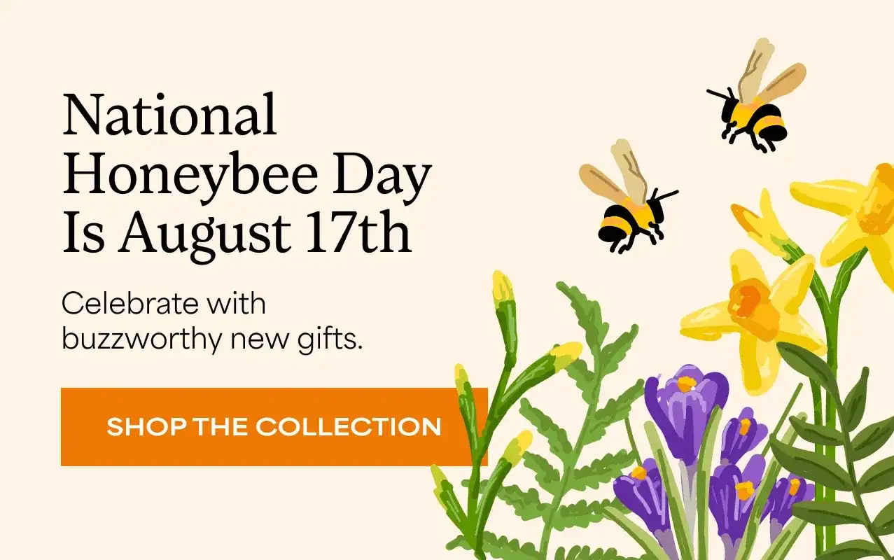 NATIONAL HONEYBEE DAY IS AUGUST 17TH