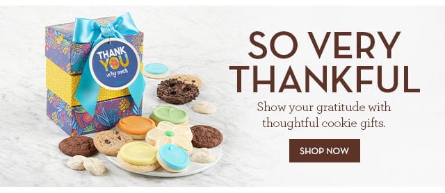 So Very Thankful - Show your gratitude with thoughtful cookie gifts.