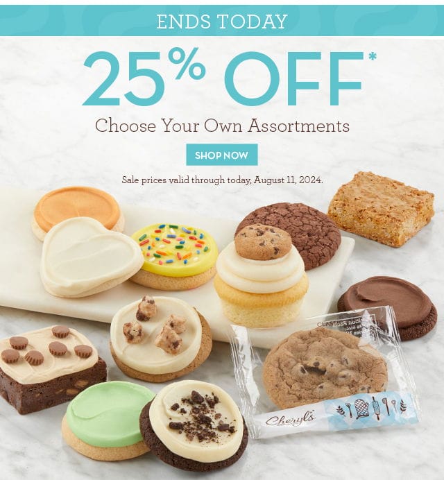 Ends Today - 25% OFF Choose Your Own Assortments