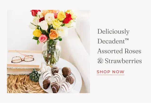 DELICIOUSLY DECADENT ASSORTED ROSES & STRAWBERRIES