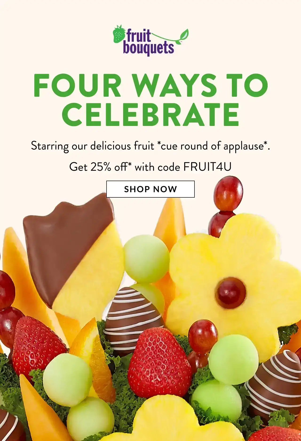 GET 25% OFF* WITH CODE FRUIT4U