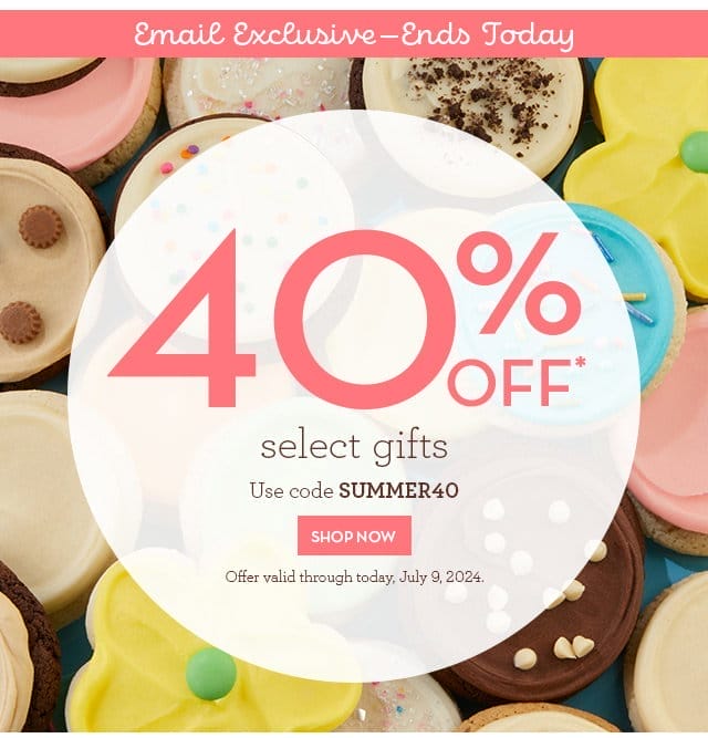 Email Exclusive - Ends Today - 40% off select gifts