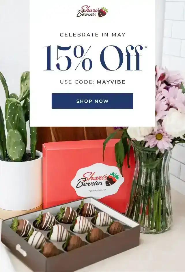 CELEBRATE IN MAY 15% OFF* USE CODE MAYVIBE