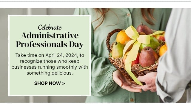 Celebrate Administrative Professionals Day - Take time on April 24, 2024, to recognize those who keep businesses running smoothly with something delicious.