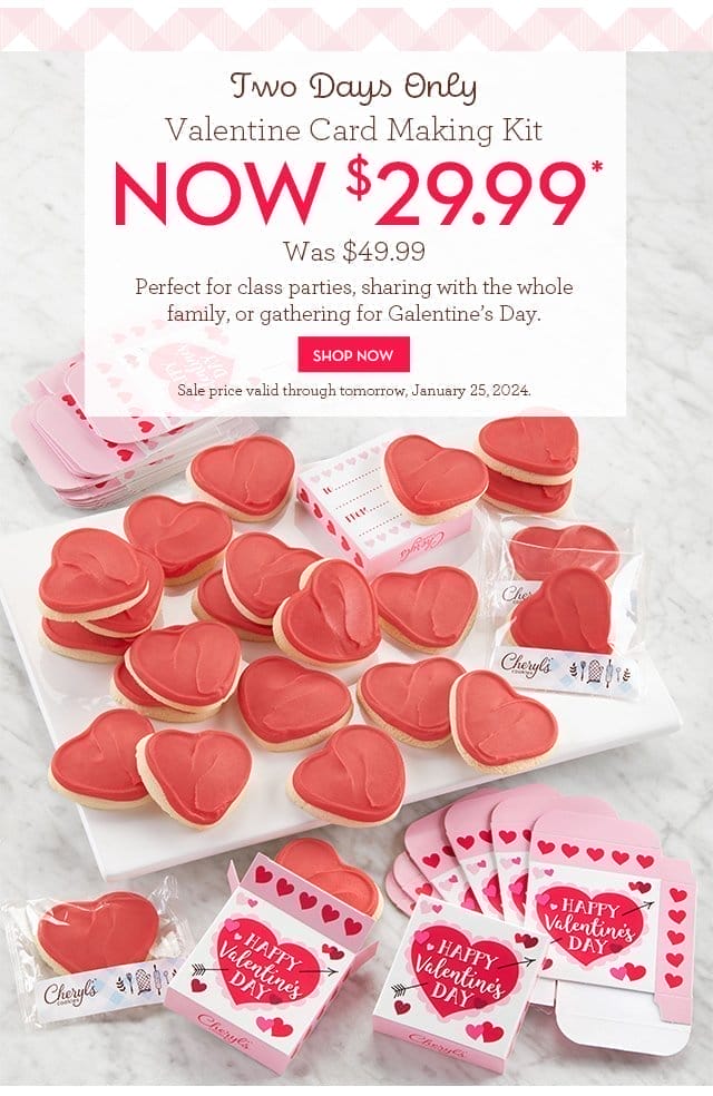 Two Days Only - Valentine Card Making Kit - Now \\$29.99* - Perfect for class parties, sharing with the whole family, or gathering for Galentine’s Day.