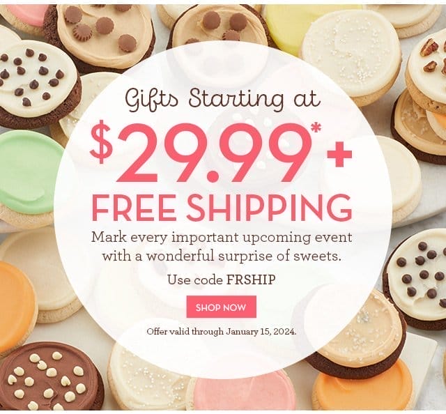 Gifts Starting at \\$29.99 + Free Shipping - Mark every important upcoming event with a wonderful surprise of sweets.