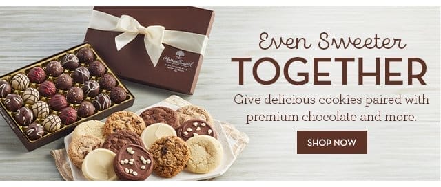 Even Sweeter Together - Give delicious cookies paired with premium chocolate and more.