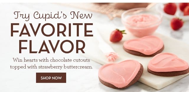 Try Cupid’s New Favorite Flavor - Win hearts with chocolate cutouts topped with strawberry buttercream.