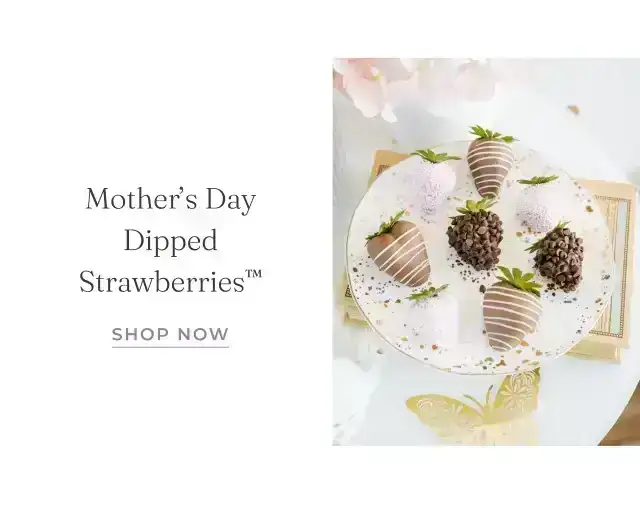 MOTHER'S DAY DIPPED STRAWBERRIES