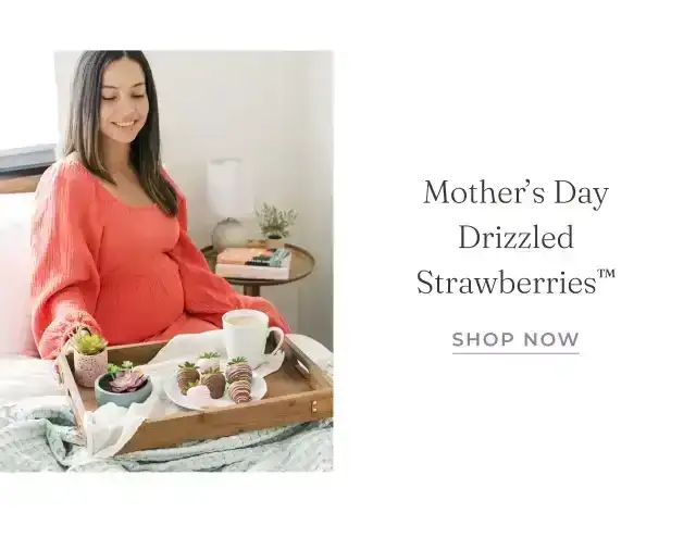 MOTHER'S DAY DRIZZLED STRAWBERRIES