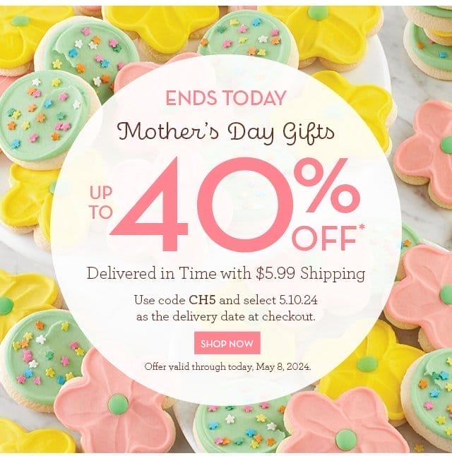 Ends Today - Mother's Day Gifts - Up to 40% Off - Delivered in Time with \\$5.99 shipping