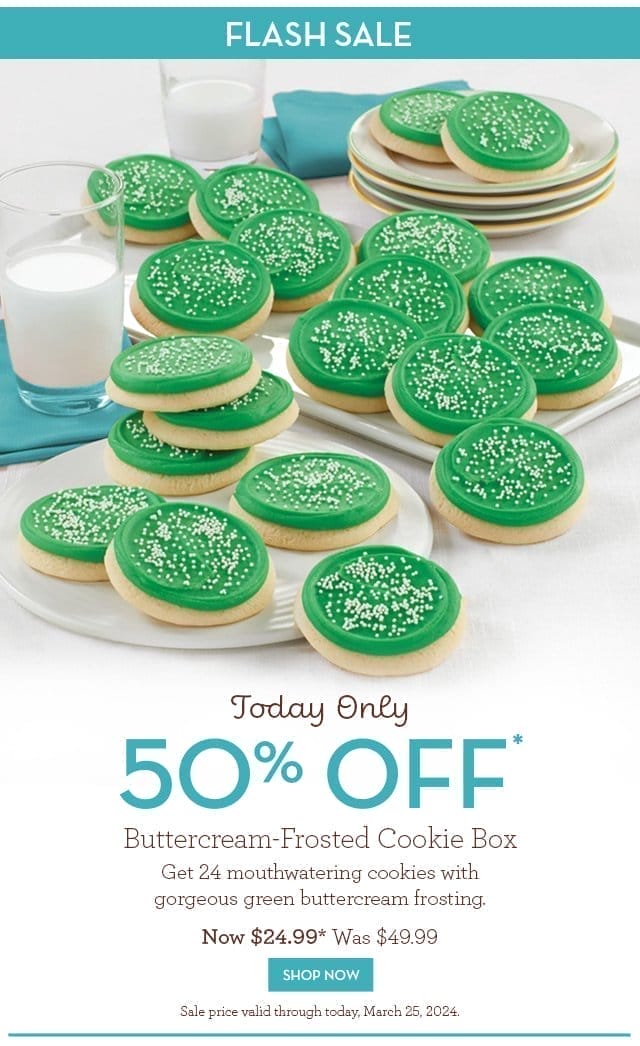 Flash Sale - 50% Off - Buttercream-Frosted Cookie Box - Get 24 mouthwatering cookies with gorgeous green buttercream frosting. Now \\$24.99