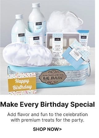 Make Every Birthday Special - Add flavor and fun to the celebration with premium treats for the party.