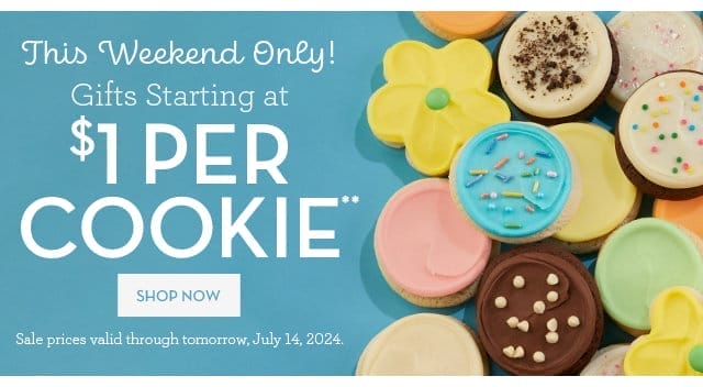 This Weekend Only! Gifts Starting at \\$1 Per Cookie