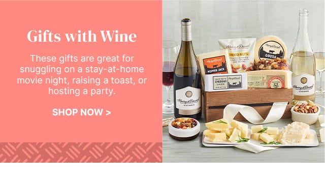 Gifts with Wine - These gifts are great for snuggling on a stay-at-home movie night, raising a toast, or hosting a party.