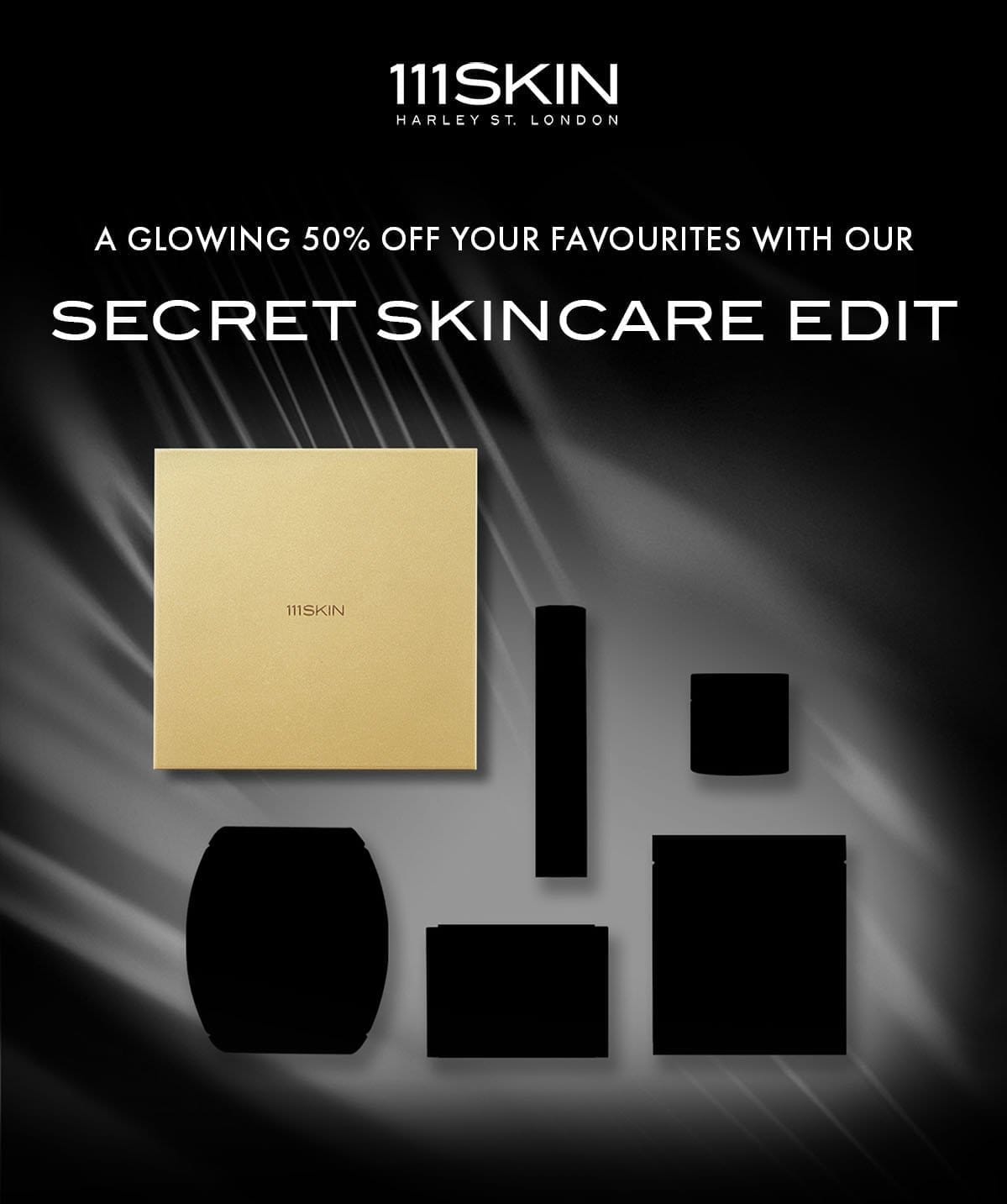 SECRET SKINCARE EDIT | A Limited Edition, Secret Selection Of 111SKIN Skincare Favourites With A 50% Saving.