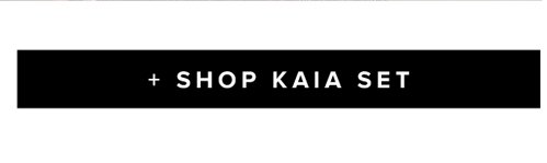 shop kaia set