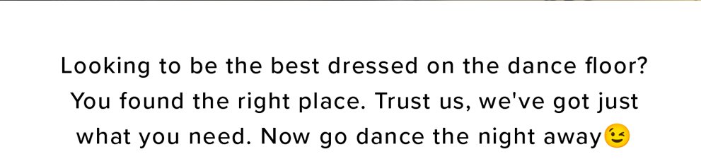 looking to be the best dressed on the dance floor?you found the right place. trust us, we've got just what you need. now go dance the night away