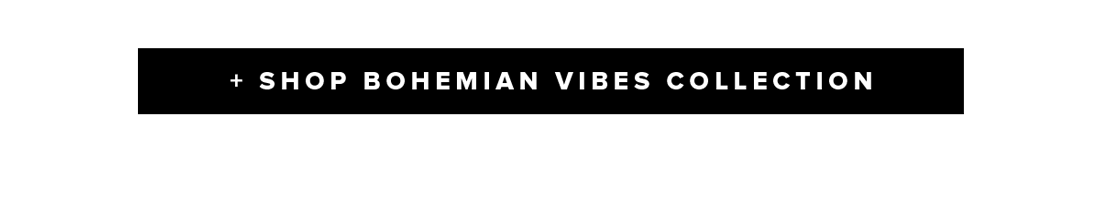 shop bohemian vibes collection