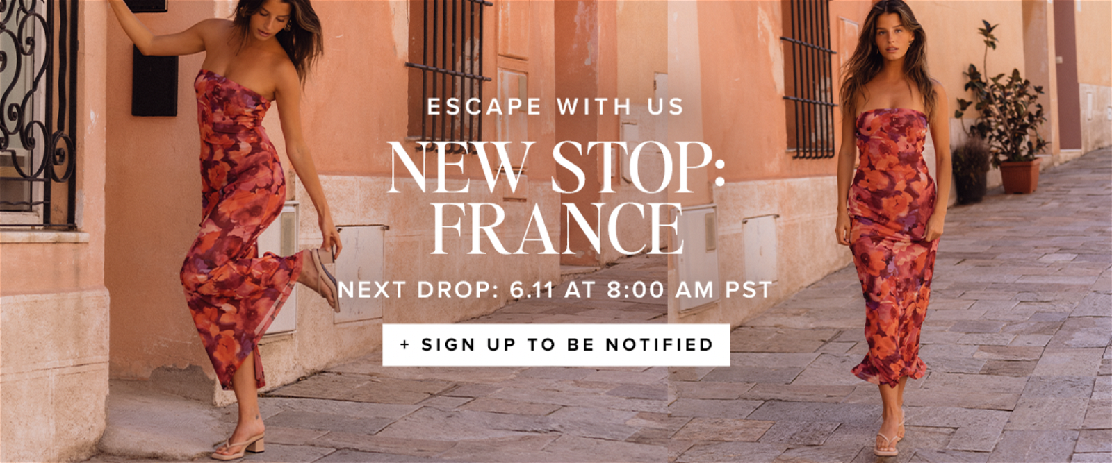 escape with us new stop france next drop 6.11 at 8:00am pst sign up to be notified