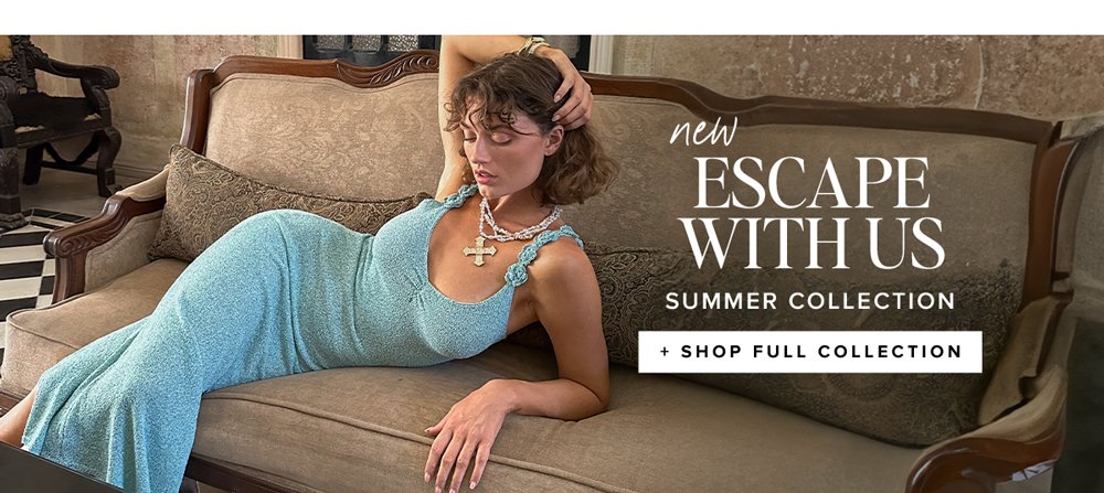 new escape with us summer collection shop full collection