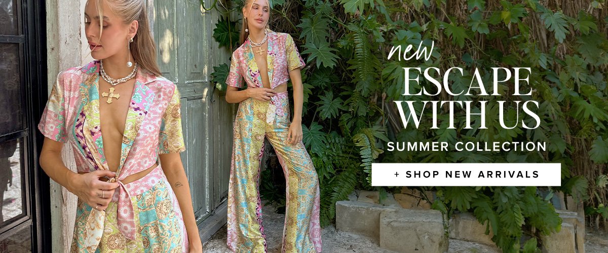 new escape with us summer collection shop new arrivals