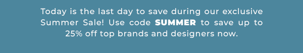 Use code SUMMER to save up to 25%