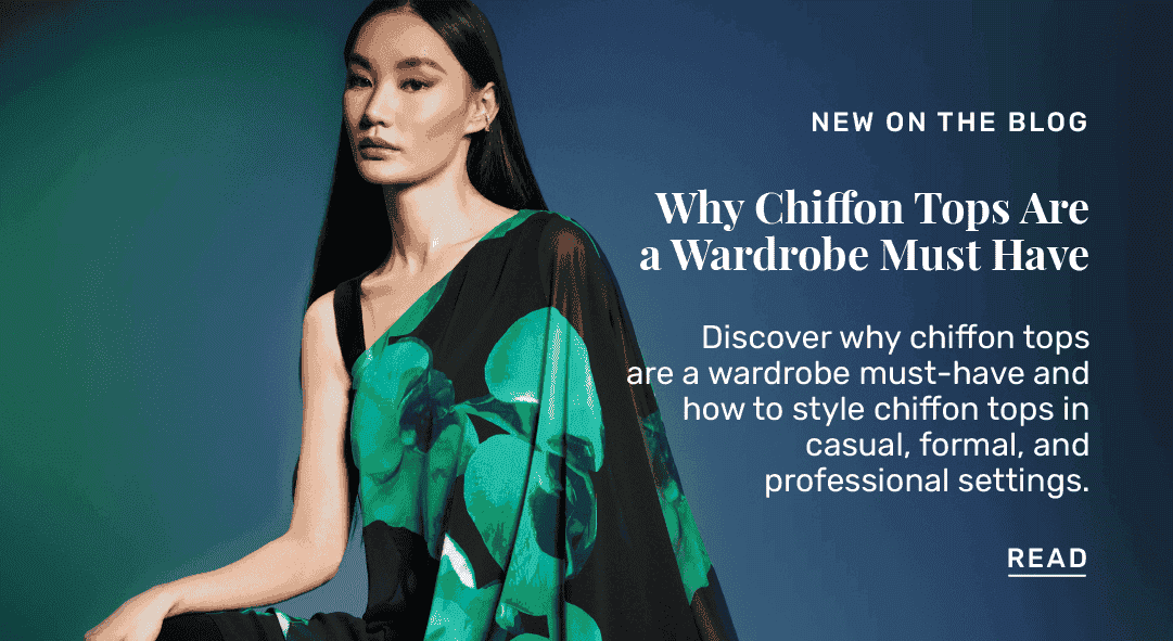 Why Chiffon Tops Are a Wardrobe Must Have