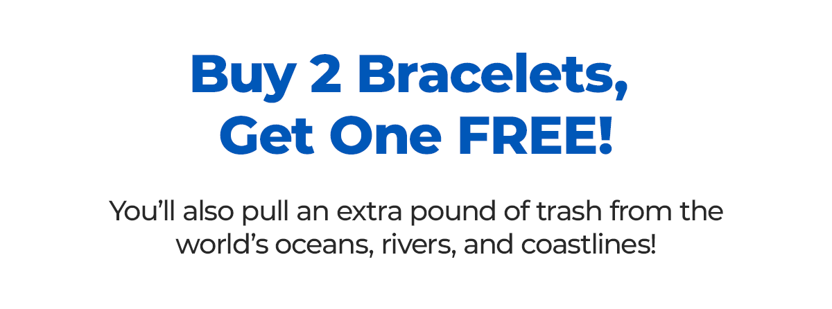 Buy 2 bracelets, get 1 free