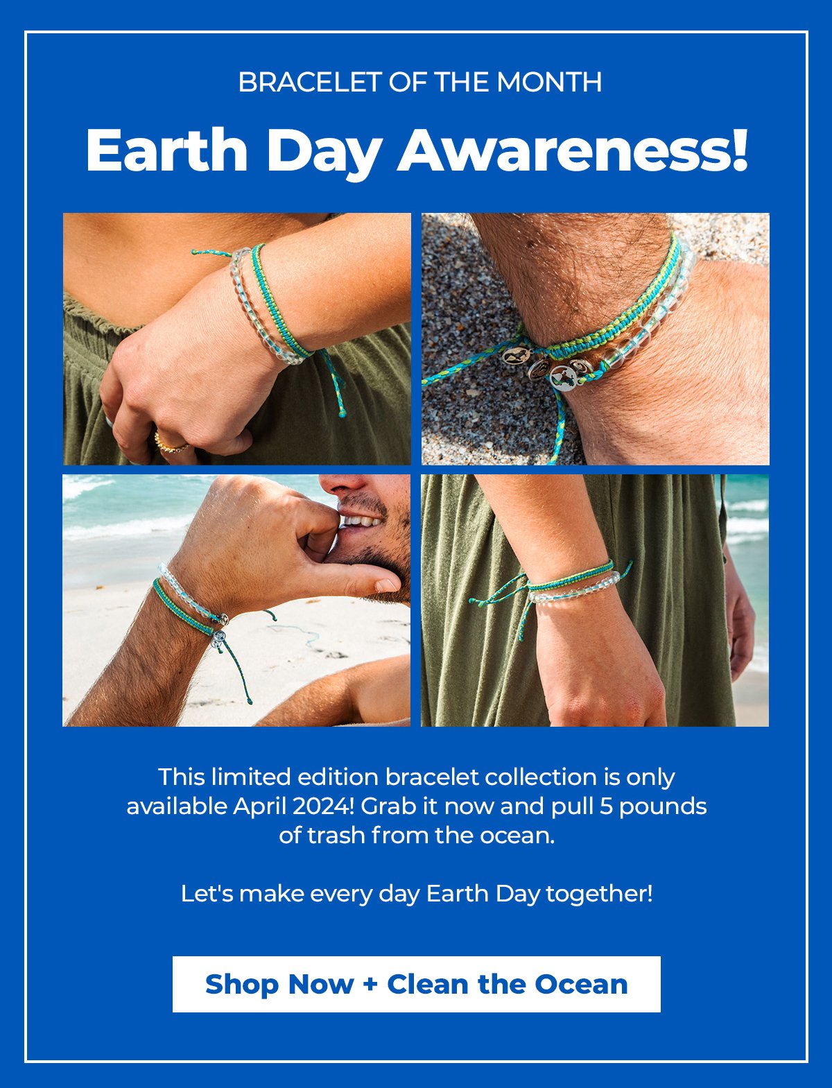 BRACELET OF THE MONTH Earth Day Awareness