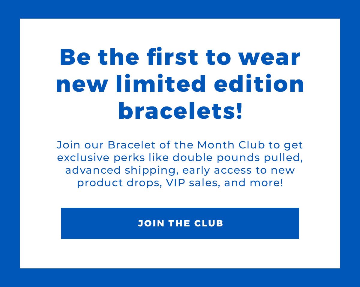 be the first to wear new limited edition bracelets