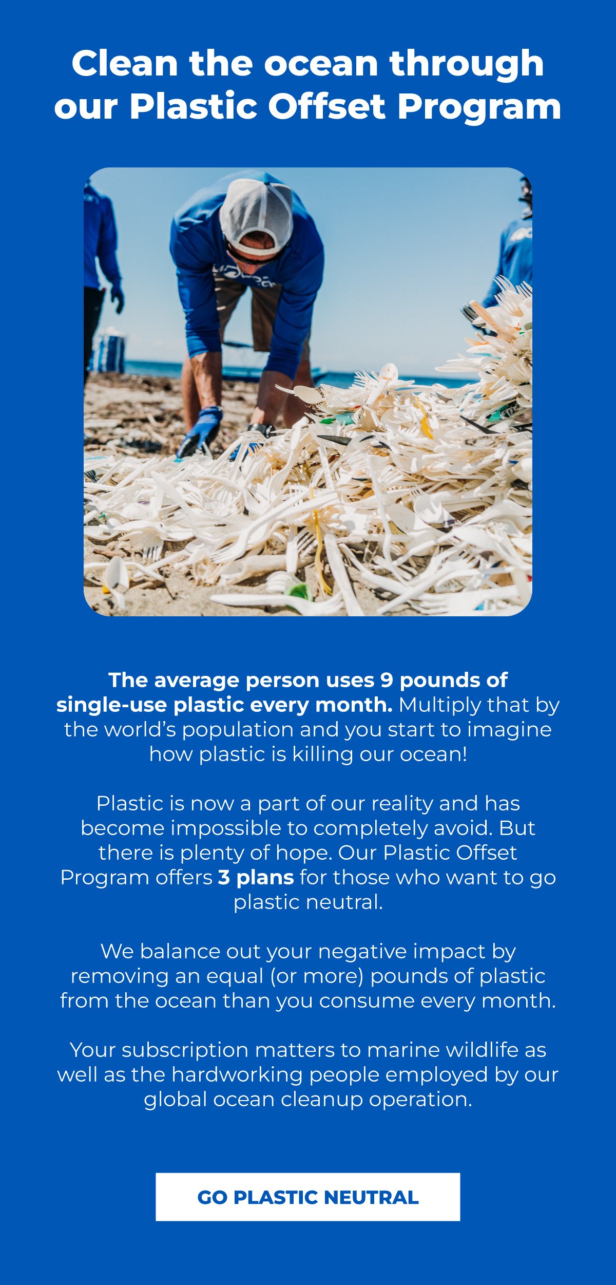 Clean the ocean through our Plastic Offset Program