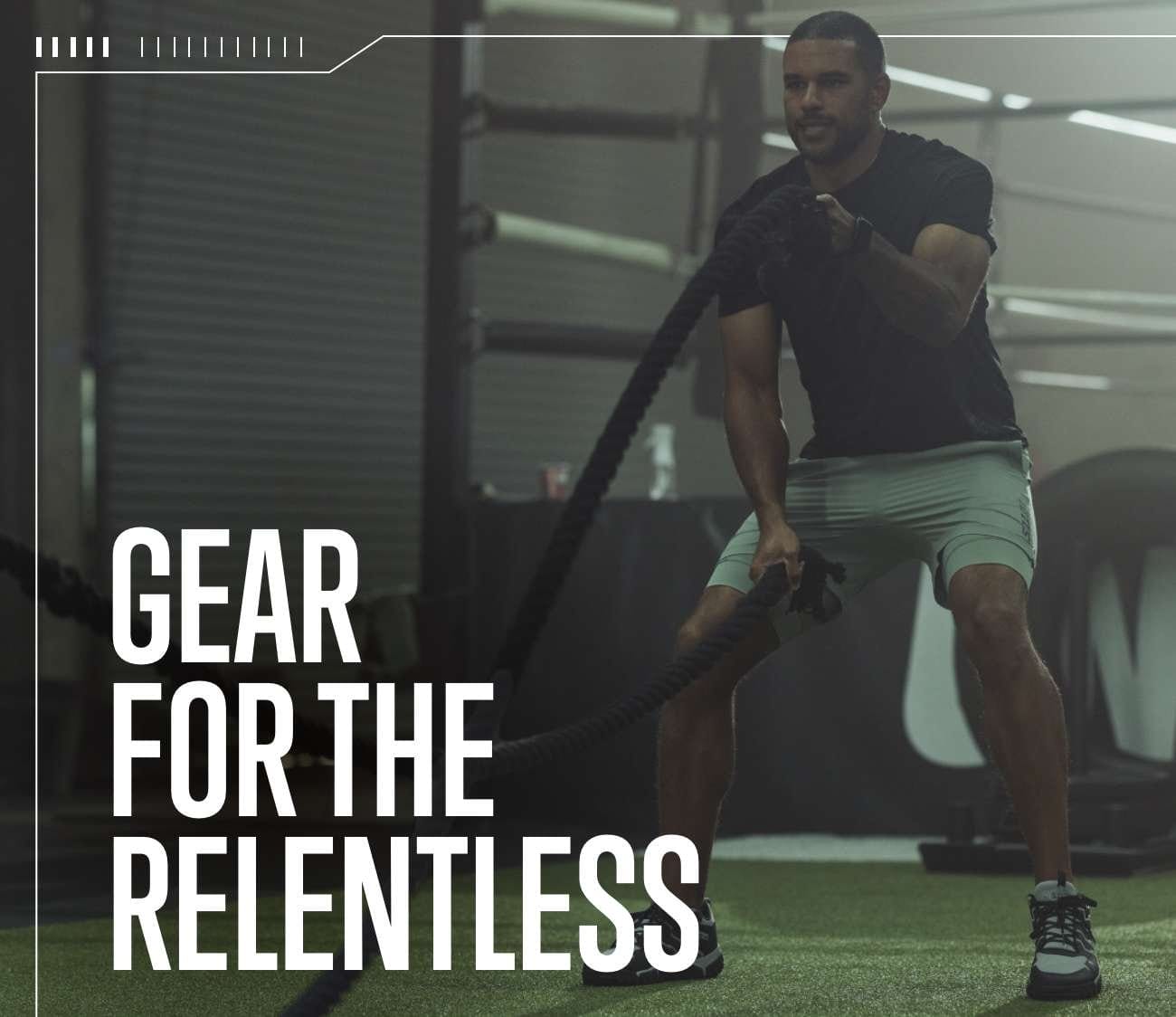 Gear for the Relentless